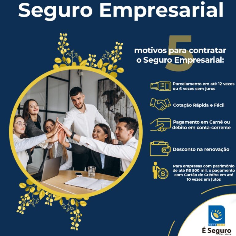 SEGURO EMPRESARIAL – A Segurança que seu negócio PRECISA!